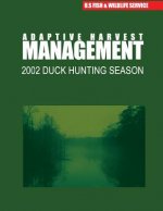 Adaptive Harvest Management 2002 Duck Hunting Season