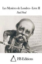 Les Myst?res de Londres - Livre II
