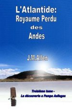 Atlantide: Royaume perdu des Andes