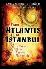 From Atlantis to Istanbul: In Pursuit of the Ancient Manuscripts