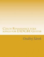 Czech Renaissance folk songs for EADGBE Guitar