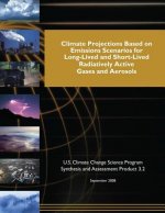 Climate Projections Based on Emissions Scenarios for Long-Lived and Short-Lived Radiatively Active Gases and Aerosols (SAP 3.2)