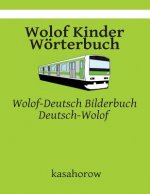Wolof Kinder Wörterbuch: Wolof-Deutsch Bilderbuch, Deutsch-Wolof