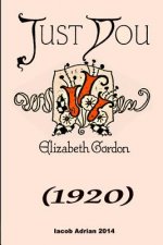 Just you (1920) Elizabeth Gordon