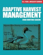 Adaptive Harvest Management 2008 Hunting Season