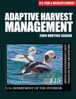 Adaptive Harvest Management 2009 Hunting Season