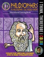 I Think, Therefore I Color: 50 Philosophers You Should Know
