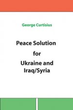 Peace Solution for Ukraine and Iraq/Syria