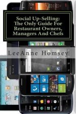 The New Art of Social Up-Selling: The Only Foh Training Guide for Restaurant Owners, Managers and Chefs: Restaurant Version