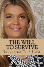 The Will To Survive