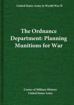 The Ordnance Department: Planning Munitions for War