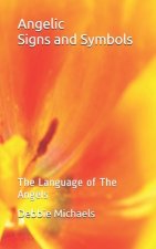 Angelic Signs and Symbols: The Language of The Angels