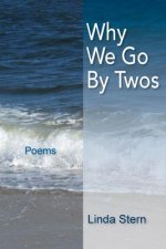 Why We Go by Twos: Poems