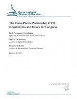 The Trans-Pacific Partnership (TPP) Negotiations and Issues for Congress