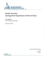 Border Security: Immigration Inspections at Ports of Entry