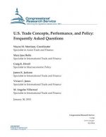 U.S. Trade Concepts, Performance, and Policy: Frequently Asked Questions