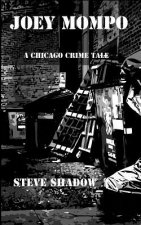 Joey Mompo: A Chicago Crime Tale