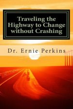 Traveling the Highway to Change without Crashing: Doing Strategic Planning for the Local Church