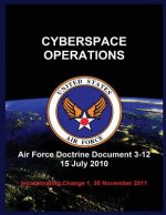 Cyberspace Operations: Air Force Doctrine Document 3-12 15 July 2010