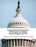 Congressional-Executive Commission on China Annual Report 2014