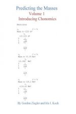 Predicting the Masses, Volume 1, Introducing Chonomics: Volume 1, Introducing Chonomics