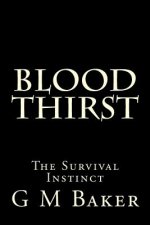 Blood Thirst: The Survival Instinct