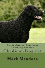 Curly Coated Retriever Training Secrets: Obedient-Dog.net