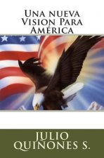 Una nueva Vision Para America
