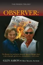 Observer: The Ronnie Lee and Jackie Bancroft Spencer Morgan Story, a tale of people, greed, envy: a tale of people, greed, envy,