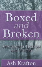 Boxed and Broken: Speculative Fiction and Poetry