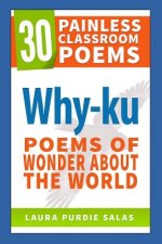 Why-Ku: Poems of Wonder about the World