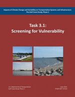 Impacts of Climate Change and Variability on Transportation Systems and Infrastructure: The Gulf Coast Study, Phase 2: Screening for Vulnerability (Ta