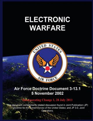 Electronic Warfare: Air Force Doctrine Document 3-13.1 5 November 2002