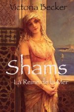 Shams: La Reine de la Mer