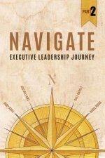 Navigate: Executive Leadership Journey - Part 2