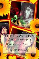 The Flowering Collection: Ravishing Beauty