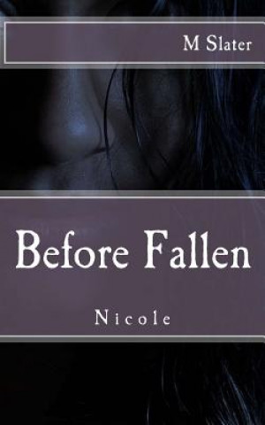 Nicole: Before Fallen