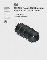 Romi-3: Rough-Mill Simulator Version 3.0: Users Guide