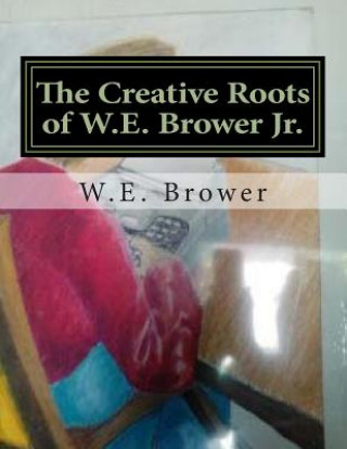 The Creative Roots of W.E. Brower Jr.: 1986-1994