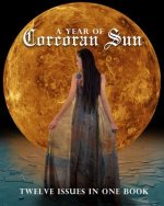 A Year of Corcoran Sun: Twelve Issues in One Book