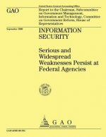 INFORMATION SECURITY Serious and Widespread Weaknesses Persist at Federal Agencies