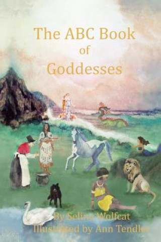 The ABC Book of Goddesses