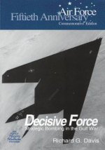 Decisive Force: Strategic Bombing in the Gulf War