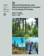 Natural Disturbance and Stand Development Principles for Ecological Forestry