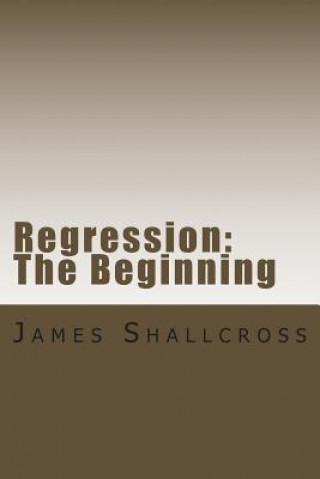 Regression: The Beginning