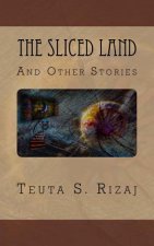 Sliced Land and Other Stories
