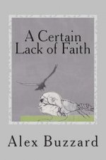 A Certain Lack of Faith