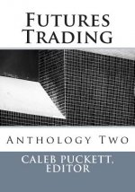 Futures Trading: Anthology Two