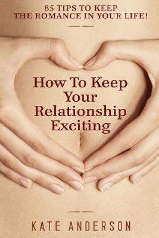 How To Keep Your Relationship Exciting