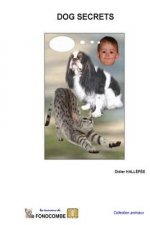 Dog secrets: Over 1000 quotes about dogs